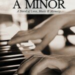 A Minor: A Novel of Love, Music & Memory